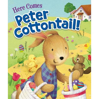 Here Comes Peter Cottontail! - by  Steve Nelson & Jack Rollins (Board Book)