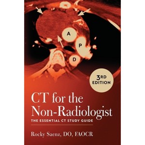 CT for the Non-Radiologist - 3rd Edition by  Rocky Saenz (Paperback) - 1 of 1