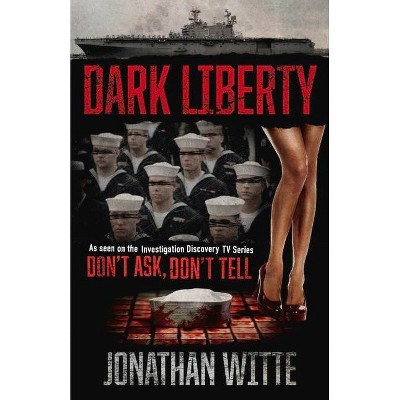 Dark Liberty - by  Jonathan Witte (Paperback)