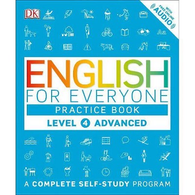 English for Everyone: Level 4: Advanced, Practice Book - by  DK (Paperback)