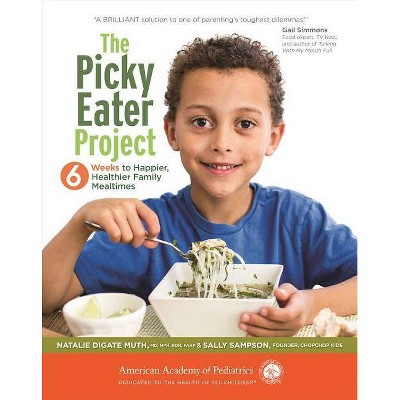 The Picky Eater Project - by  Natalie Digate Muth & Sally Sampson (Paperback)