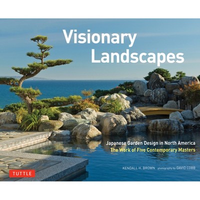 Visionary Landscapes - (Tuttle Specials) by  Kendall H Brown (Hardcover)