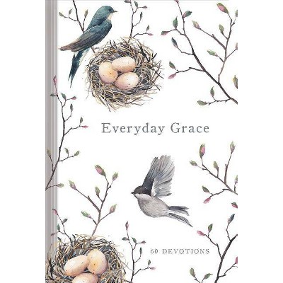 Everyday Grace - by  Ellie Claire (Hardcover)