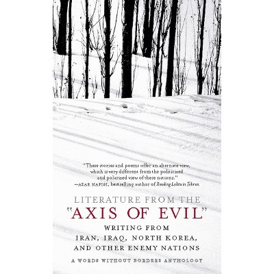 Literature from the 'Axis of Evil' - by  Words Without Borders (Paperback)