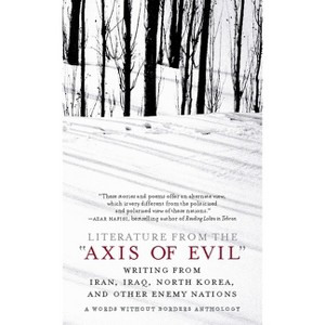 Literature from the 'Axis of Evil' - by  Words Without Borders (Paperback) - 1 of 1