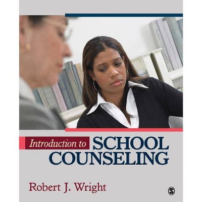 Introduction to School Counseling - by  Robert J Wright (Paperback)