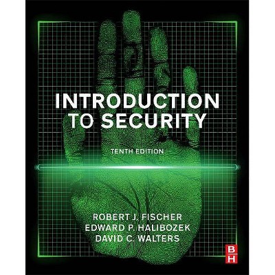 Introduction to Security - 10th Edition by  Robert Fischer & Edward Halibozek & David Walters (Paperback)