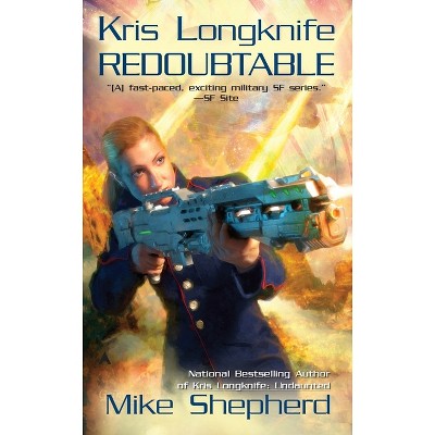 Kris Longknife - by  Mike Shepherd (Paperback)