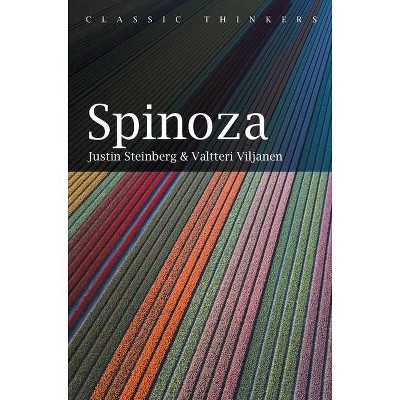 Spinoza - (Classic Thinkers) by  Justin Steinberg (Hardcover)