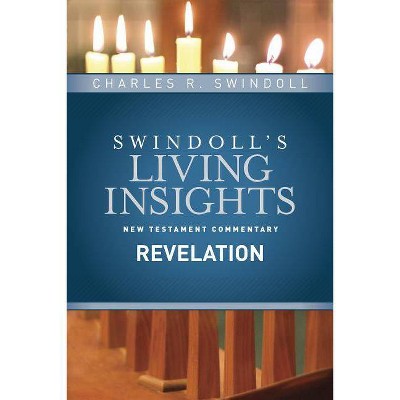 Insights on Revelation - (Swindoll's Living Insights New Testament Commentary) by  Charles R Swindoll (Hardcover)