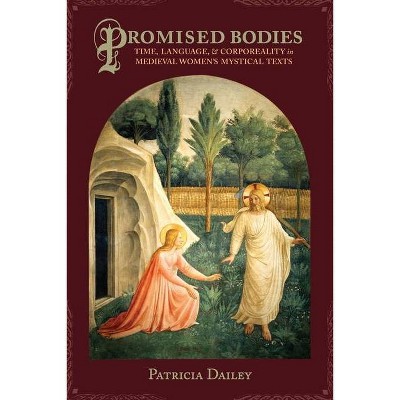 Promised Bodies - (Gender, Theory, and Religion) by  Patricia Dailey (Hardcover)