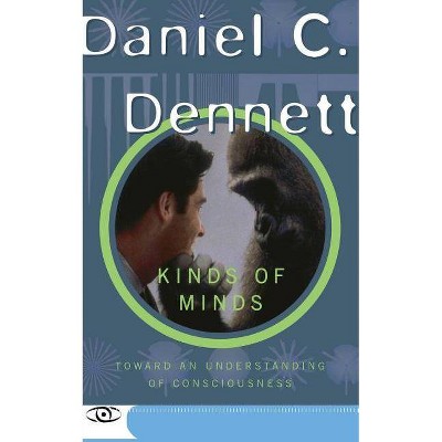 Kinds of Minds - (Science Masters) by  Daniel C Dennett (Paperback)