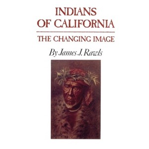 Indians of California - by  James J Rawls (Paperback) - 1 of 1