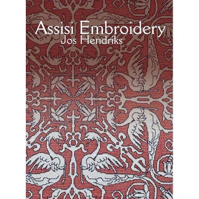 Assisi Embroidery - by  Jos Hendriks (Hardcover)