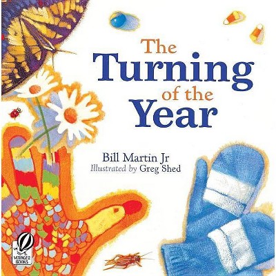 The Turning of the Year - by  Bill Martin Jr (Paperback)