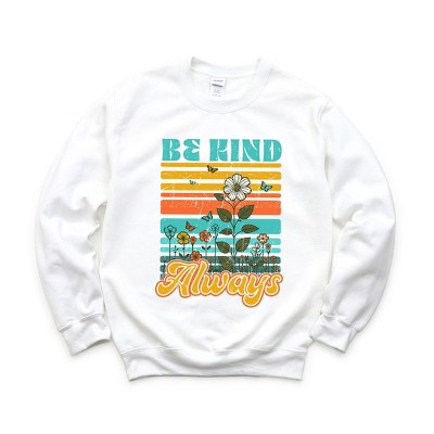 Simply Sage Market Women's Graphic Sweatshirt Be Kind Always Flowers