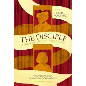 The Disciple - by  Joseph Horowitz (Paperback) - 1 of 1