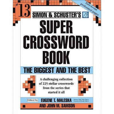 Simon & Schuster's Super Crossword Book Series 13 - (Simon & Schuster Super Crossword Books) by  John M Samson (Paperback)