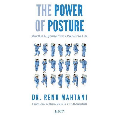 The Power of Posture - by  Renu Mahtani (Paperback)