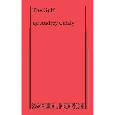 The Gulf - by  Audrey Cefaly (Paperback)