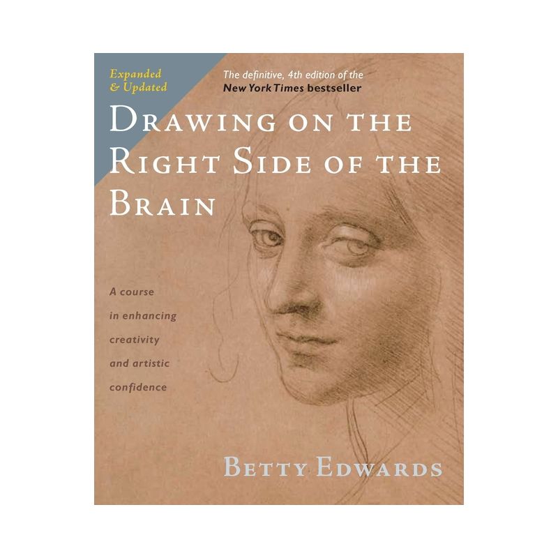 Drawing on the Right Side of the Brain - 4th Edition by Betty Edwards, 1 of 2