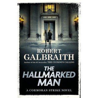 The Hallmarked Man - by  Robert Galbraith (Hardcover)