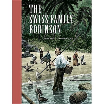 The Swiss Family Robinson - (Sterling Unabridged Classics) by  Johann David Wyss (Hardcover)