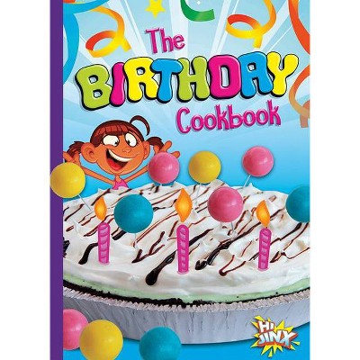 The Birthday Cookbook - (Holiday Recipe Box) by  Mary E Bleckwehl (Paperback)