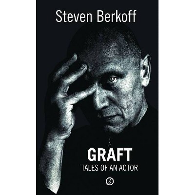 Graft - (Oberon Modern Plays) by  Steven Berkoff (Paperback)