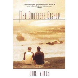 The Brothers Bishop - by  Bart Yates (Paperback) - 1 of 1