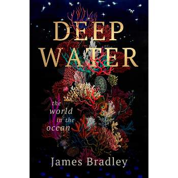 Deep Water - by  James Bradley (Paperback)