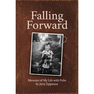 Falling Forward - by  Jerry Epperson (Paperback)