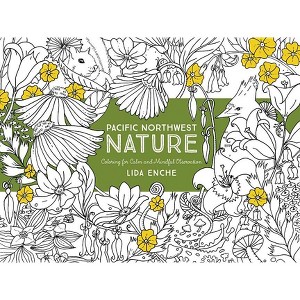 Pacific Northwest Nature - by  Lida Enche (Paperback) - 1 of 1