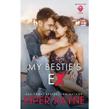 My Bestie's Ex - (The Rooftop Crew) by  Piper Rayne (Paperback)
