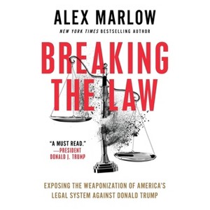 Breaking the Law - by  Alex Marlow (Hardcover) - 1 of 1