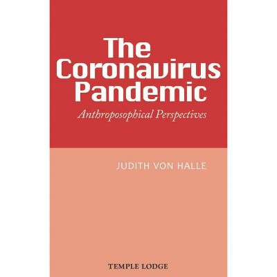 The Coronavirus Pandemic - by  Judith Von Halle (Paperback)