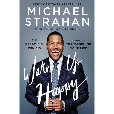 Wake Up Happy - by  Michael Strahan (Paperback)