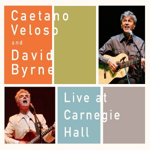 Caetano Veloso & David Byrne - Live at Carnegie Hall (CD) - 1 of 1