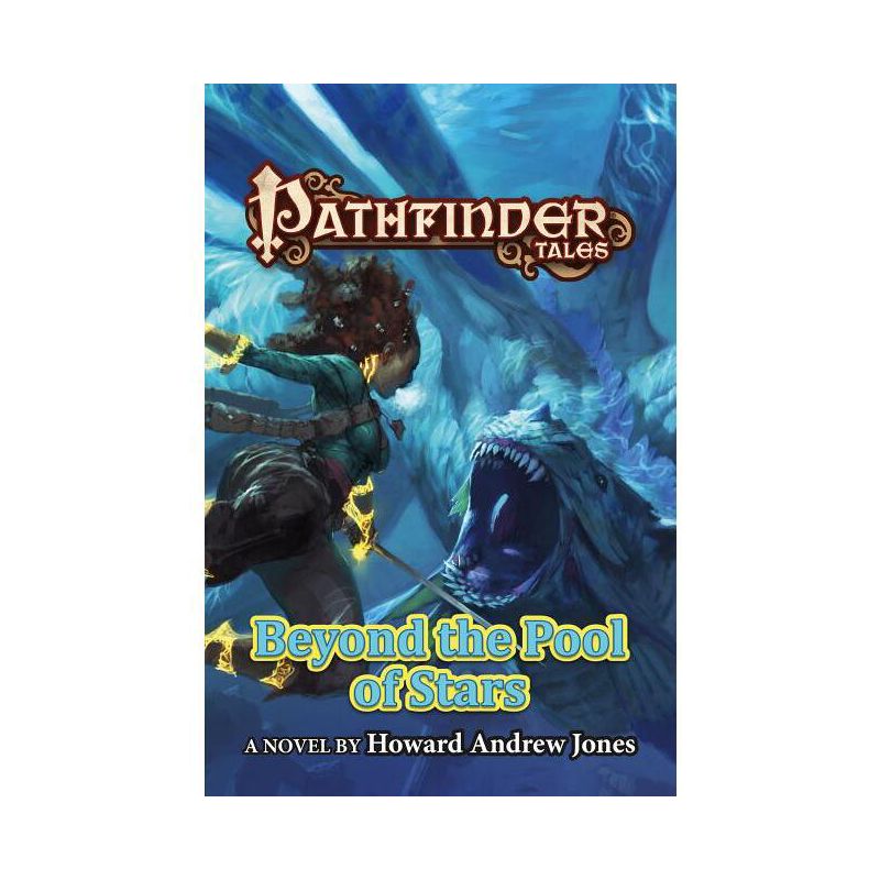 Pathfinder Tales: Beyond the Pool of Stars - by  Howard Andrew Jones (Paperback), 1 of 2