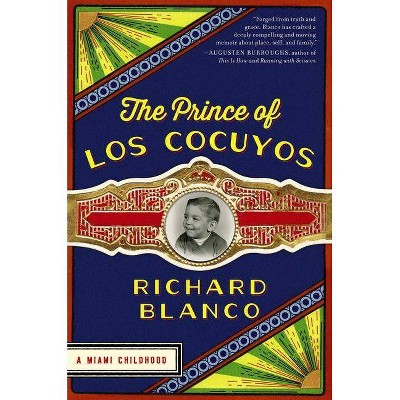 The Prince of Los Cocuyos - by  Richard Blanco (Paperback)