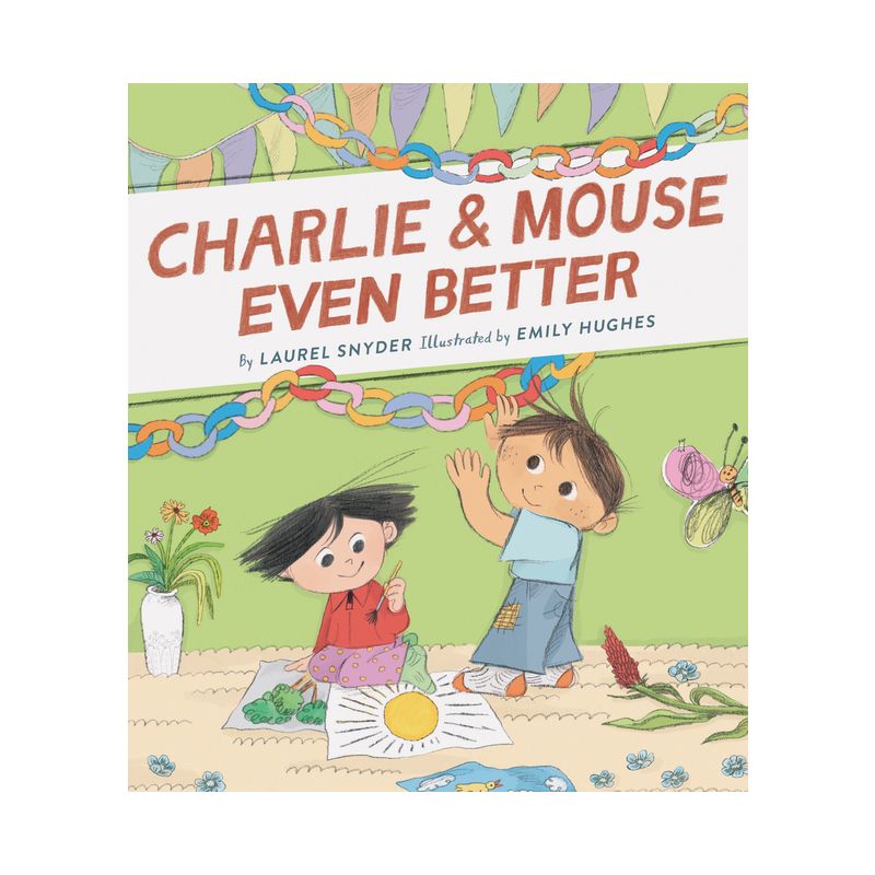 Charlie & Mouse Even Better - by  Laurel Snyder (Paperback), 1 of 2