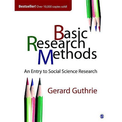 Basic Research Methods - by  Gerard Guthrie (Paperback)