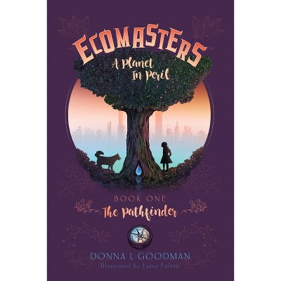 Ecomasters, A Planet in Peril - by  Donna L Goodman (Paperback)