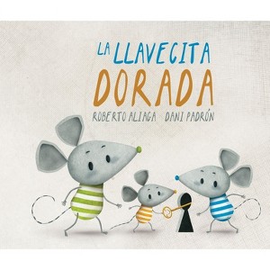 La Llavecita Dorada (the Little Golden Key) - by  Roberto Aliaga (Hardcover) - 1 of 1