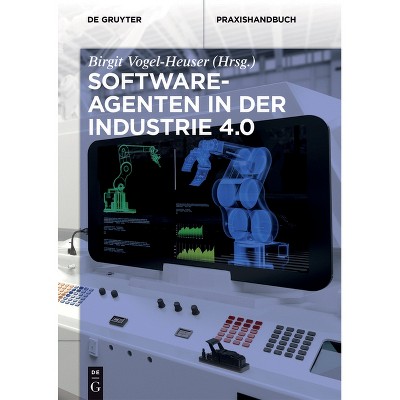 Softwareagenten in der Industrie 4.0 - by  Birgit Vogel-Heuser (Paperback)