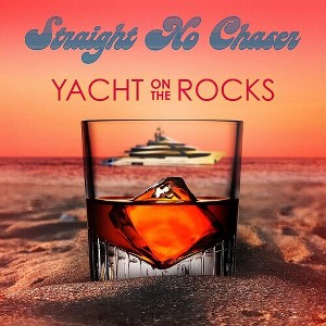 Straight No Chaser - Yacht On The Rocks (CD) - 1 of 1