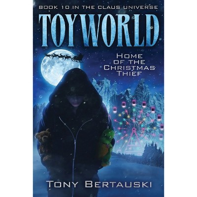 ToyWorld - (Claus Universe) by  Tony Bertauski (Paperback)