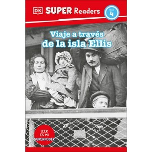 DK Super Readers Level 4 Viaje a Través de la Isla de Ellis (Journey Through Ellis Island) - 1 of 1