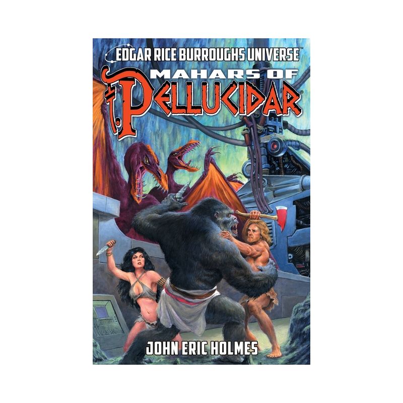 Mahars of Pellucidar (Edgar Rice Burroughs Universe) - by  John Eric Holmes & Joe R Lansdale (Paperback), 1 of 2