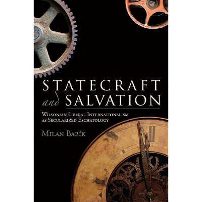 Statecraft and Salvation - by  Milan Babík (Paperback)